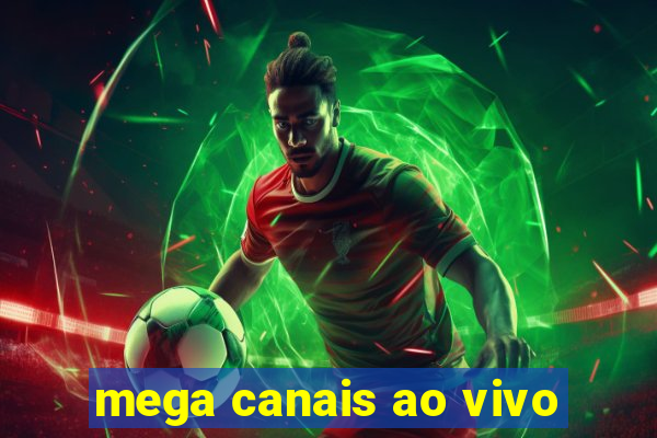 mega canais ao vivo